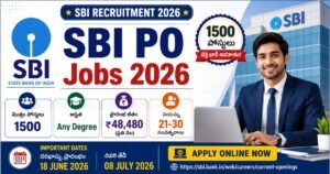 SBI PO Jobs 2026: 1500 Probationary Officer పోస్టులు, ₹48,480 ప్రారంభ జీతం, డిగ్రీ అర్హతతో దరఖాస్తు అవకాశం